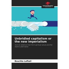 (英文圖書)Unbridled capitalism or the new imperialism 平裝版, Our Knowledge Publishing, 英文