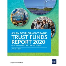 (영문도서) Asian Development Bank Trust Funds Report 2020 Includes Global and Special Funds Paperback, English, 9789292629977