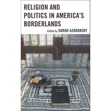 (영문도서)Religion and Politics in America's Borderlands Hardcover, Lexington Books, English, 9780739178621