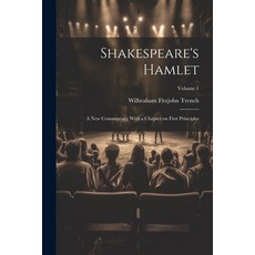 (영문도서) Shakespeare's Hamlet; a new Commentary With a Chapter on First Principles; Volume 1 Paperback, Legare Street Press, English, 9781021491824