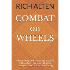 (영문도서)COMBAT on WHEELS: From the Ring to the Track The Parallels of Martial Arts Disci... Paperback, Independently Published, English, 9798242940086