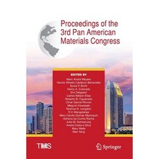 Proceedings of the 3rd Pan American Materials Congress Paperback, Springer