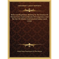 (영문도서) Rules And Regulations Relating To The Issuance Of Patents In Fee And Certificates Of Competen... Hardcover, Kessinger Publishing, English, 9781169418189