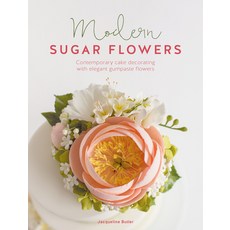 (영문도서) Modern Sugar Flowers: Contemporary Cake Decorating with Elegant Gumpaste Flowers Paperback, David & Charles, English, 9781446309339