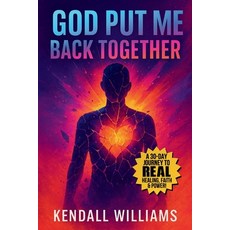 (英文圖書)God Put Me Back Together: A 30-Day Journey to Real Healing Real Faith and Real... 平裝版, Independently Published, 英文
