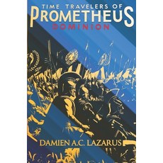(영문도서) Time Travelers of Prometheus II: Dominion Paperback, Independently Published, English, 9798877737136