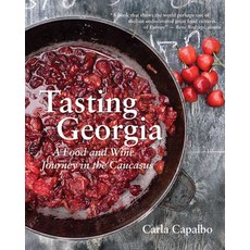 (영문도서) Tasting Georgia: A Food and Wine Journey in the Caucasus with Over 70 Recipes Paperback, Interlink Books, English, 9781623718428