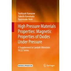 (영문도서) High Pressure Materials Properties: Magnetic Properties of Oxides Under Pressure: A Supplemen... Hardcover, Springer, English, 9783662645925