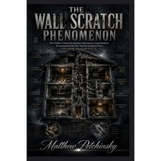 (영문도서)The Wall Scratch Phenomenon Paperback, Apophis Enterprises LLC, English, 9798256058883
