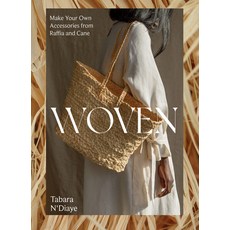 (영문도서) Woven: Make Your Own Accessories from Raffia Rope and Cane Paperback, Quadrille Publishing, English, 9781837831906