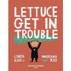 (영문도서) Lettuce Get in Trouble Hardcover, Center for Design Books