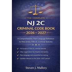 (英文圖書)The Complete NJ 2C Criminal Code Book 2026 - 2027: A Comprehensive Plain-Langua... 平裝版, Independently Published, 英文