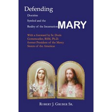 (英文圖書)Defending Mary: Doctrine Symbol and the Reality of the Incarnation 平裝版, Robert J. Gruber, 英文, 平裝本