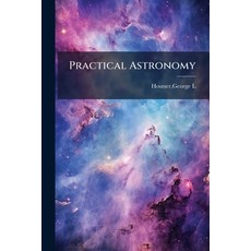 (영문도서)Practical Astronomy Paperback, Nabu Press, English, 9781245048422