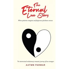 (영문도서) The Eternal Love Story: An Intertwined Evolutionary Romantic Journey Hardcover, Notion Press, English, 9798894756899