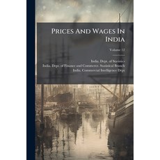 (영문도서)Prices And Wages In India Paperback, Hutson Street Press, English, 9781024358124