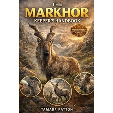 (영문도서)Markhor: A complete guide to ownership care behavior handling expert tips a... Paperback, Independently Published, English, 9798243105453