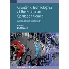 (영문도서)Cryogenic Technologies at the European Spallation Source: A big science case study Paperback, Institute of Physics Publis..., English, 9780750332248