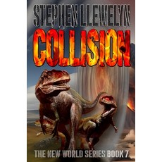 (영문도서) Collision: New World Series Book Seven Paperback, Fossil Rock, English, 9781915676009