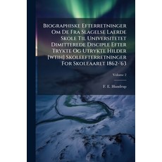 (영문도서)Biographiske Efterretninger Om De Fra Slagelse Laerde Skole Til Universitetet Di... Paperback, Nabu Press, English, 9781245217842
