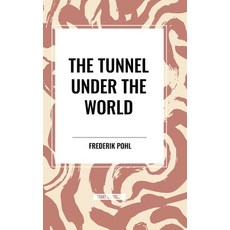 (영문도서) The Tunnel Under The World Hardcover, Start Classics, English, 9798880922055