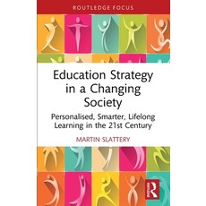 (영문도서)Education Strategy in a Changing Society: Personalised Smarter Lifelong Learni... Paperback, Routledge, English, 9781032415796