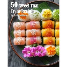 (영문도서) 50 Sweet Thai Treat Recipes Paperback, Marick Booster, English, 9798330504060