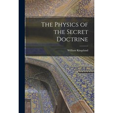 (영문도서) The Physics of the Secret Doctrine Paperback, Legare Street Press, English, 9781015291607