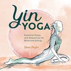 (영문도서) Yin Yoga: Essential Poses and Sequences for Balanced Energy Paperback, Rockridge Press, English, 9781646112456