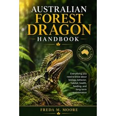 (英文圖書)Australian Forest Dragon Handbook: Everything you need to know about biology be... 平裝版, Independently Published, 英文