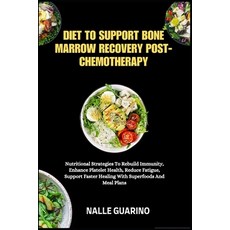 (英文圖書)Diet to Support Bone Marrow Recovery Post-Chemotherapy: Nutritional Strategies T... 平裝版, Independently Published, 英文