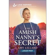 (영문도서)The Amish Nanny's Secret: An Uplifting Inspirational Romance Mass Market Paperbound, Love Inspired Larger Print, English, 9781335230140