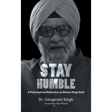 (영문도서)Stay Humble: A Philosophical Reflection on Bishan Singh Bedi Hardcover, Authorhouse, English, 9798823044202