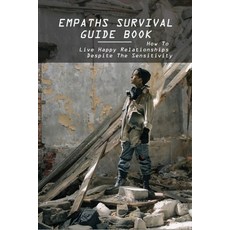 Empaths Survival Guide Book: How To Live Happy Relationships Despite The Sensitivity: Empath And Hea... Paperback, Independently Published, English, 9798729387106