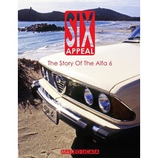Six Appeal: The Story Of The Alfa 6 Paperback, Independently Published, English, 9781793931047