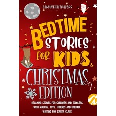 Bedtime Stories for Kids Christmas Edition: Relaxing Christmas Stories for Children with Magical Ani... Paperback, Independently Published, English, 9798699810604