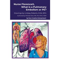 (영문도서) Nurse Florence(R) What is a Pulmonary Embolism or PE? Paperback, Lulu.com, English, 9781300914327