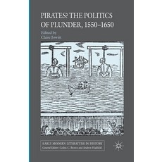 (영문도서) Pirates? the Politics of Plunder 1550-1650 Paperback, Palgrave MacMillan, English, 9781349280933