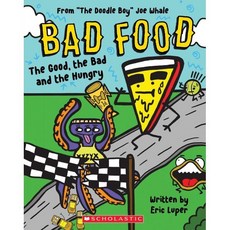Bad Food #02: The Good the Bad and the Hungry:: From “The Doodle Boy” Joe Whale, Exter Press