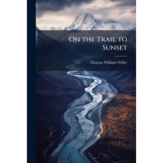 (英文圖書)On the Trail to Sunset 平裝版, Hutson Street Press, 英文