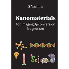 (영문도서) Nanomaterials for Imaging: Upconversion Magnetism Paperback, Baloo Books, English, 9781805270270