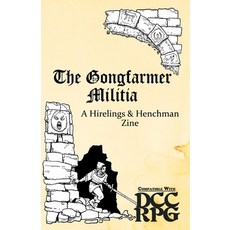(영문도서) The Gongfarmer Militia: A Hirelings & Henchman Zine Paperback, Lulu.com, English, 9781435765764