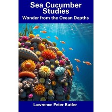 (영문도서) Sea Cucumber Studies: Wonder from the Ocean Depths Paperback, Independently Published, English, 9798309637942