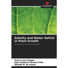 (영문도서)Salinity and Water Deficit in Plant Growth Paperback, Our Knowledge Publishing, English, 9786209470066