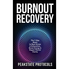 (영문도서)Burnout Recovery: The 7-Day Reset to Beat Stress & Exhaustion Boost Energy & Re... Paperback, Thomas William Swain, English, 9798349442391