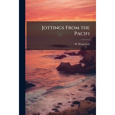(英文圖書)Jottings From the Pacifi 平裝版, Nabu Press, 英文