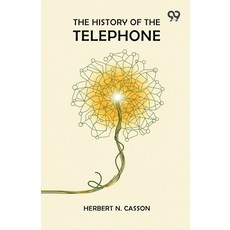 (영문도서)The History Of The Telephone Paperback, Double 9 Books, English, 9789374839966