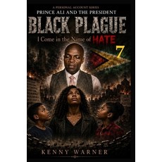 (英文圖書)Prince Ali and the President: Black Plague: (I come in the name of HATE) 平裝版, Independently Published, 英文