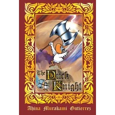 (영문도서)The Duck Knight: Volume 1 Paperback, Napualani S. Ahina, English, 9798218791391