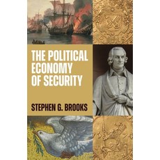 (영문도서)The Political Economy of Security Paperback, Princeton University Press, English, 9780691226590
